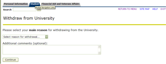  Select the main reason for withdrawing from the University, then Continue